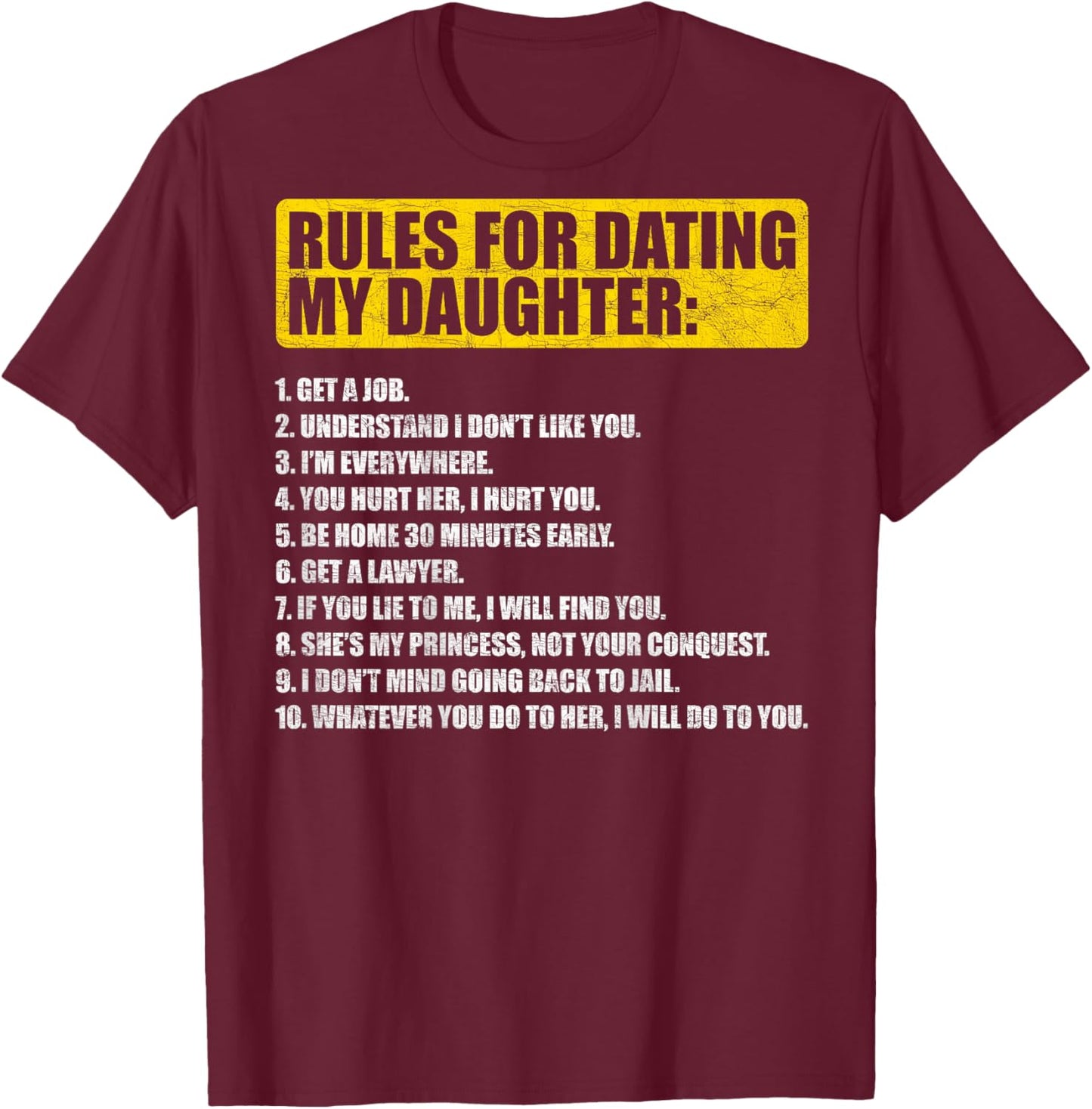 Rules for Dating My Daughter Funny Dad Daughter T-Shirt - T-Shirt | Maroon
