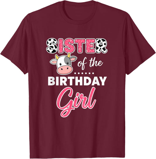 Sister of The Birthday Girl Cute Cow Kids Family Funny Sibs T-Shirt - T-Shirt | Maroon