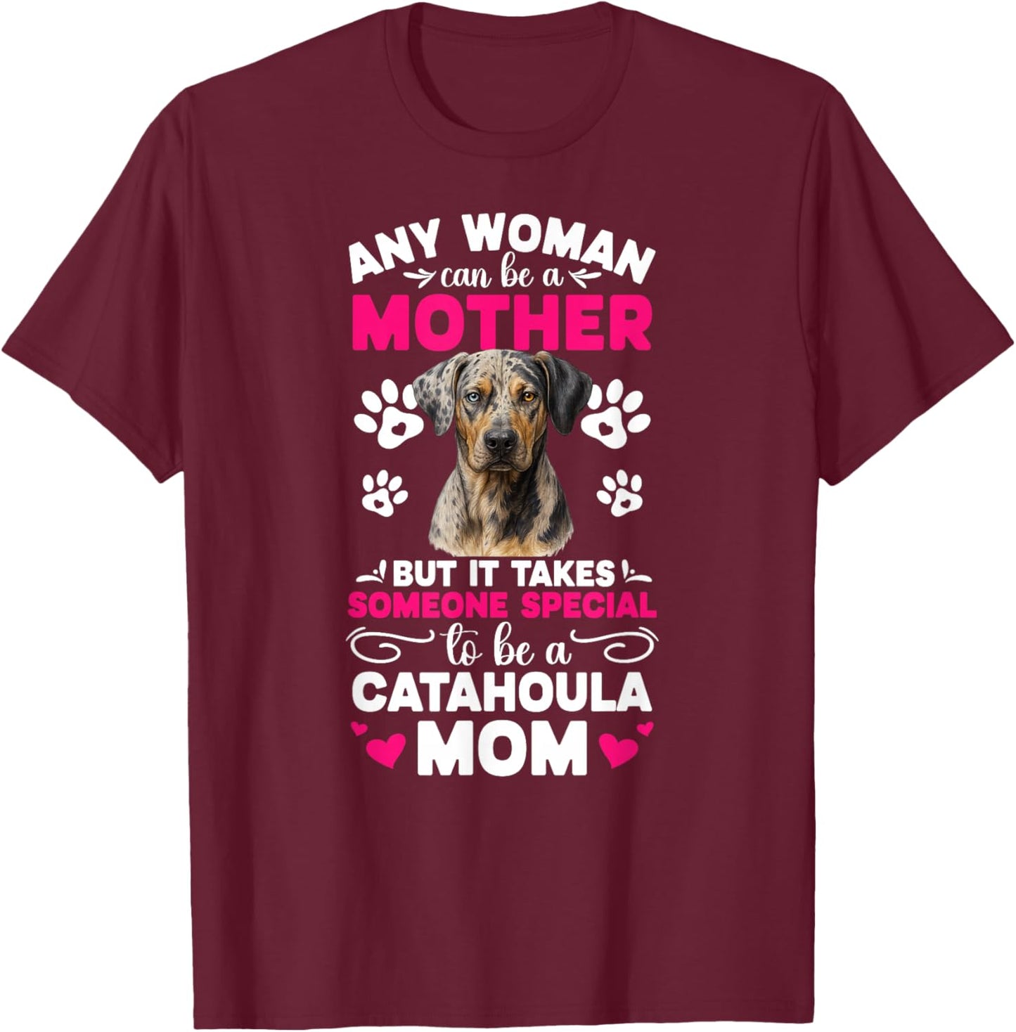 to Be A Catahoula Mom Catahoula Leopard Dog Owner T-Shirt - T-Shirt | Maroon