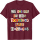 We're All in This Together Like Hostages Sarcastic Humor T-Shirt - T-Shirt | Maroon