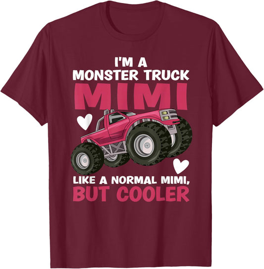 I'm A Monster Truck Mimi Grandma Monster Truck Mimi T-Shirt - T-Shirt | Maroon