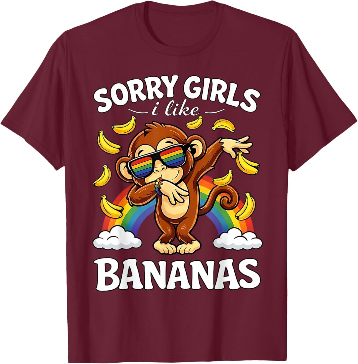 Sorry Girls I Like Bananas Funny LGBTQ Pride Month T-Shirt - T-Shirt | Maroon