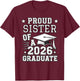 Cute Proud Sister 2026 Graduate Graduation Family Matching T-Shirt - T-Shirt | Maroon