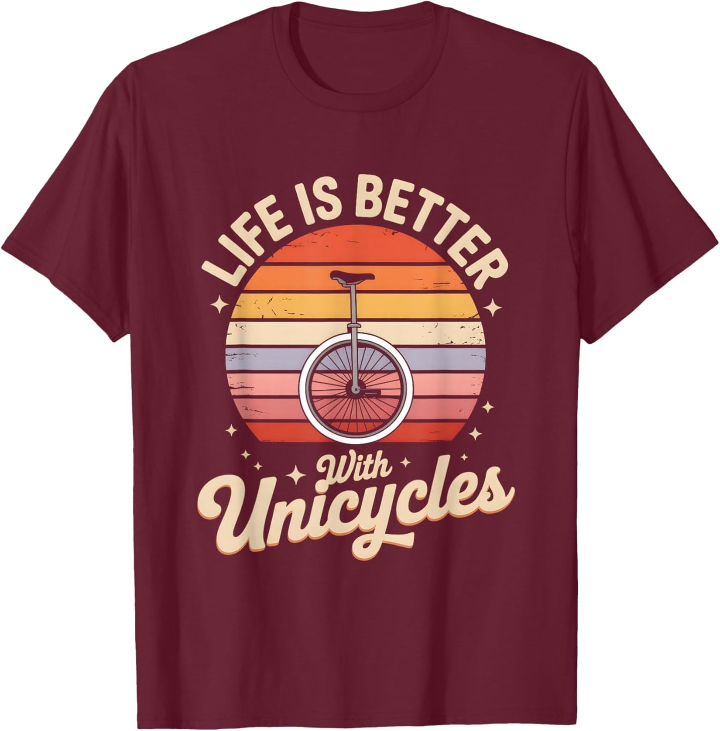 La Vie est Meilleure avec Le monocycle T-Shirt - T-Shirt | Maroon