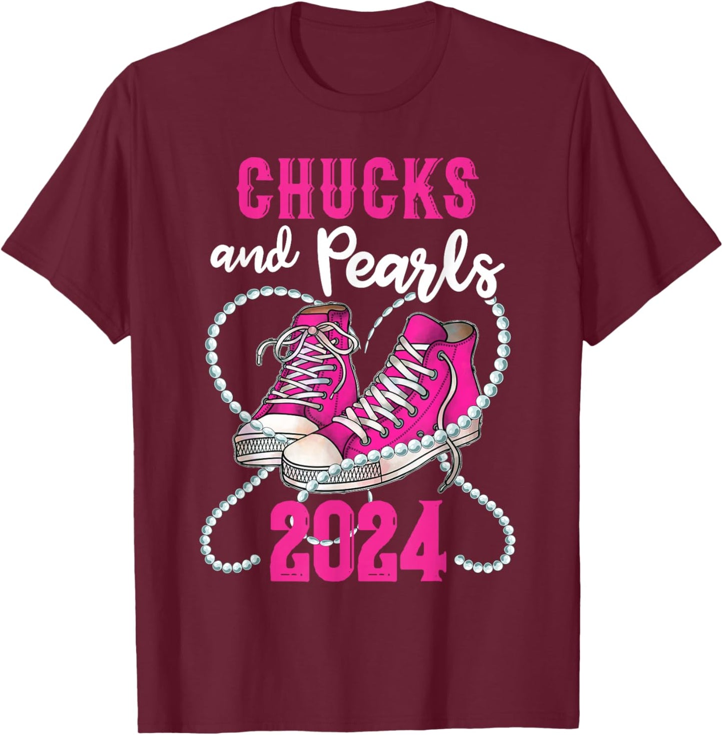 Chucks And Pearls I'm With Her Kamala 2024 President T-Shirt - T-Shirt | Maroon