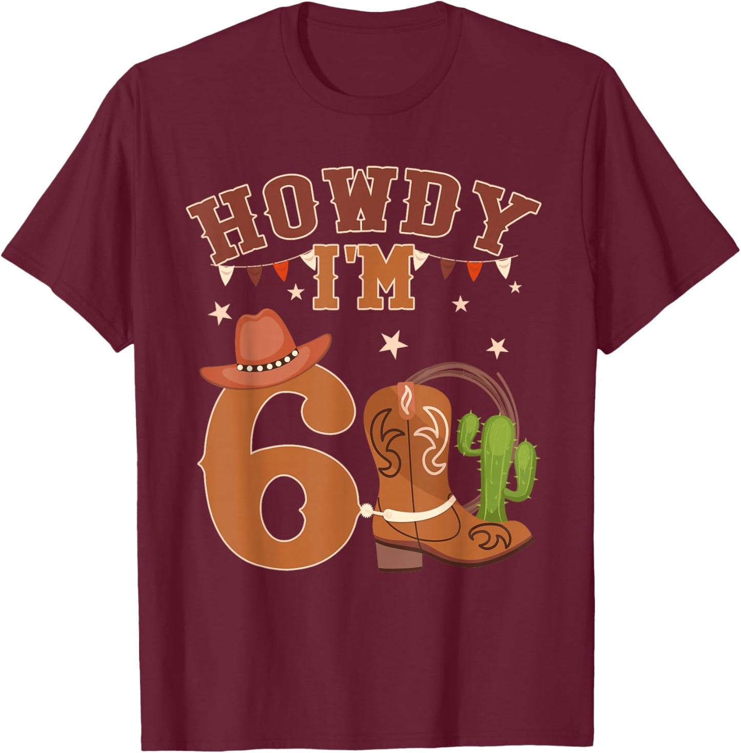 Howdy I'm 6 Year Old Birthday Rodeo Cowboy Western 6th T-Shirt - T-Shirt | Maroon
