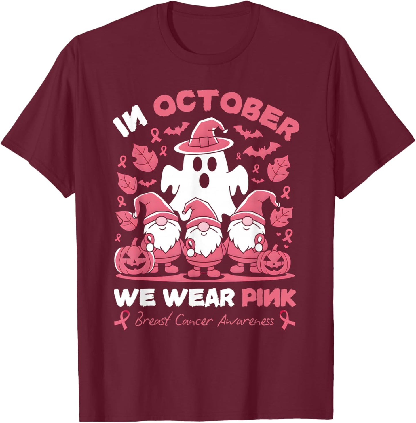 In October We Wear Pink Gnomes Ghost Breast Cancer Awareness T-Shirt - T-Shirt | Maroon
