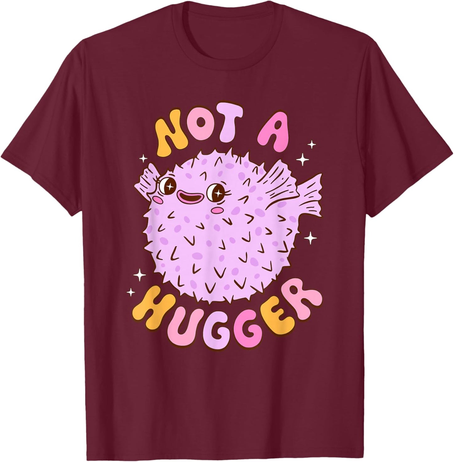 Not A Hugger Design T-Shirt - T-Shirt | Maroon