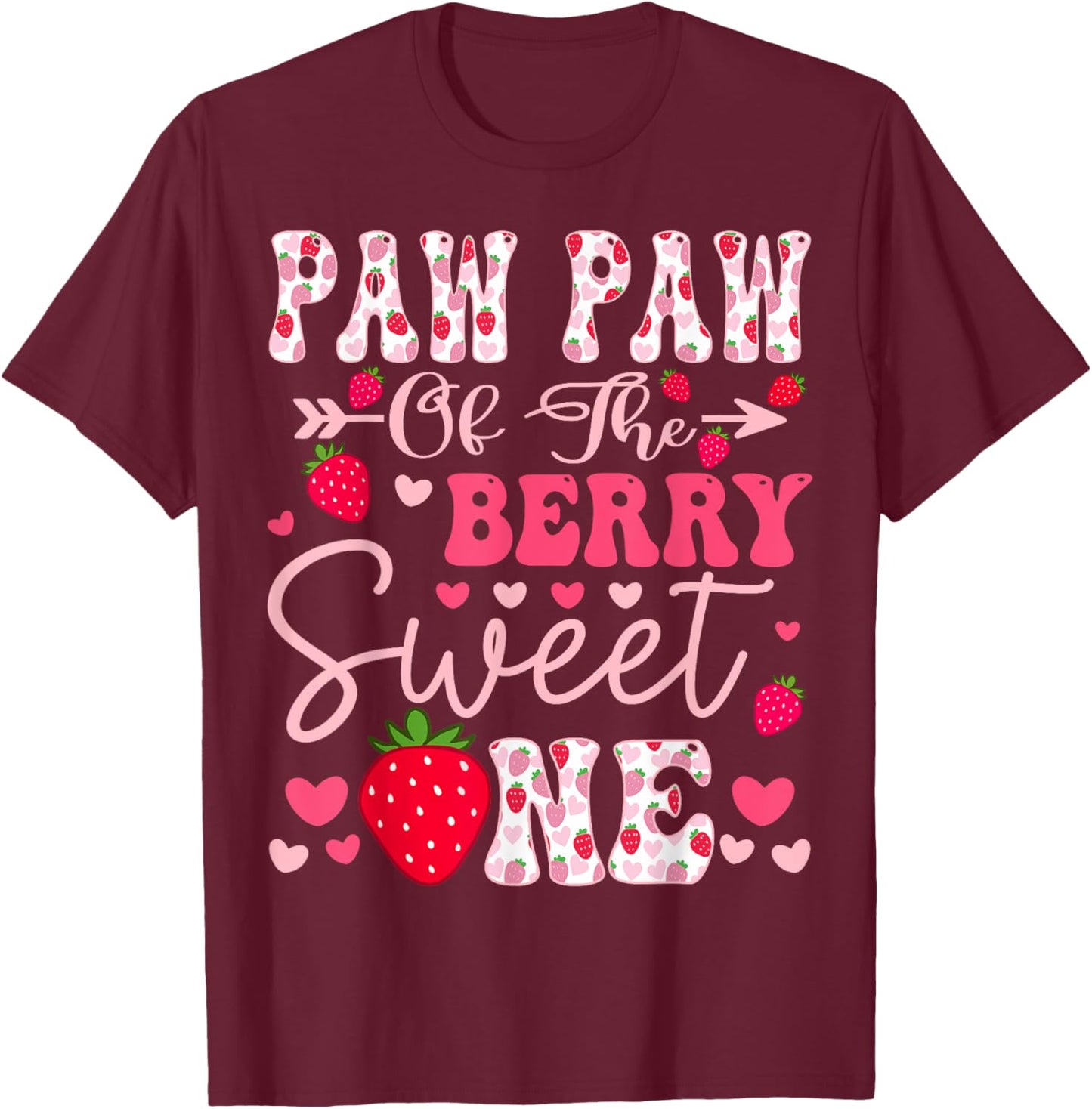 Paw Paw Of The Berry Sweet One Strawberry 1St Birthday T-Shirt - T-Shirt | Maroon
