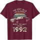 Born in 1992 Car 34th Birthday I'm not Old I'm Classic T-Shirt - T-Shirt | Maroon