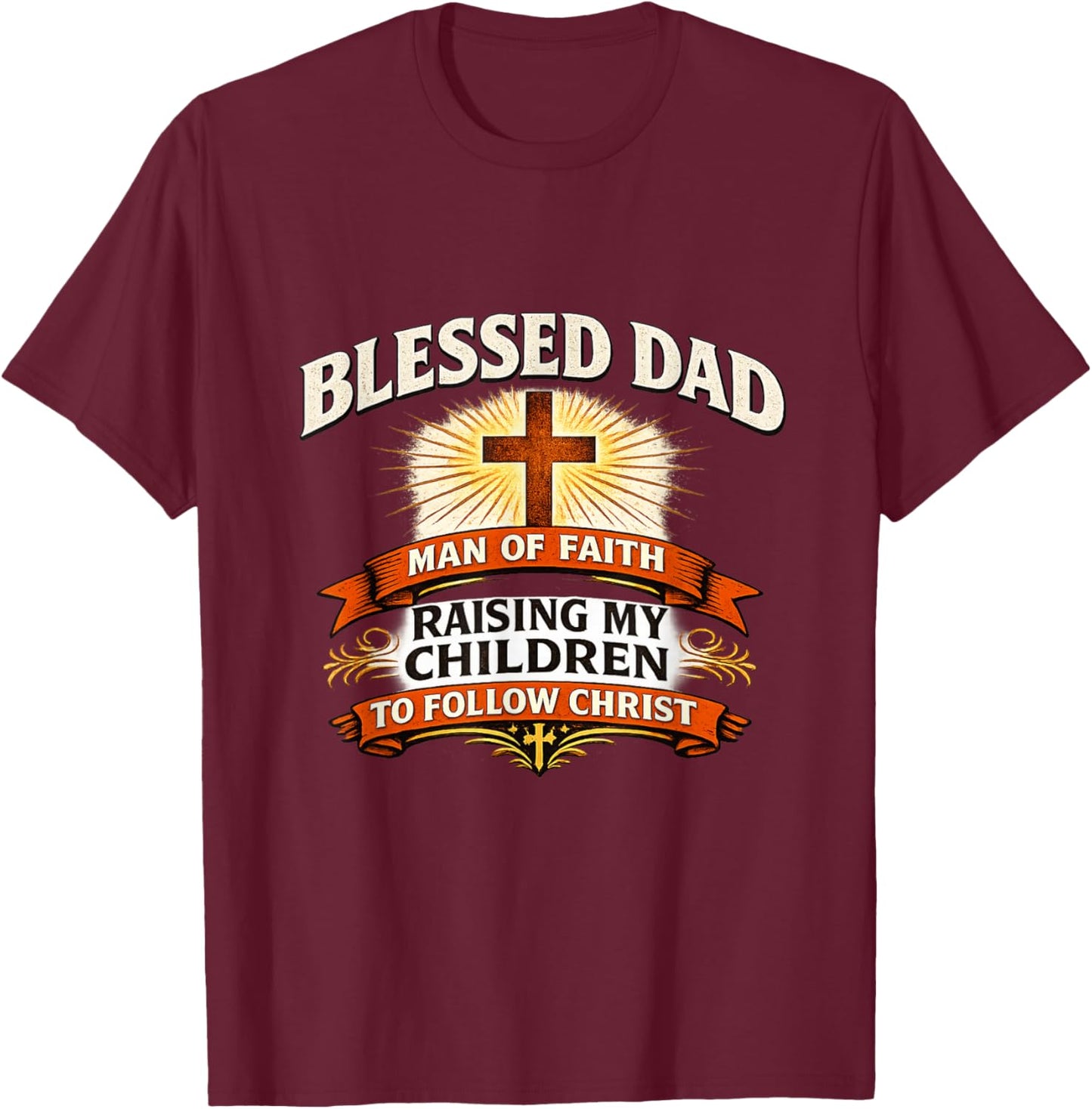 Blessed Dad Man of Faith Christian Father Design T-Shirt - T-Shirt | Maroon