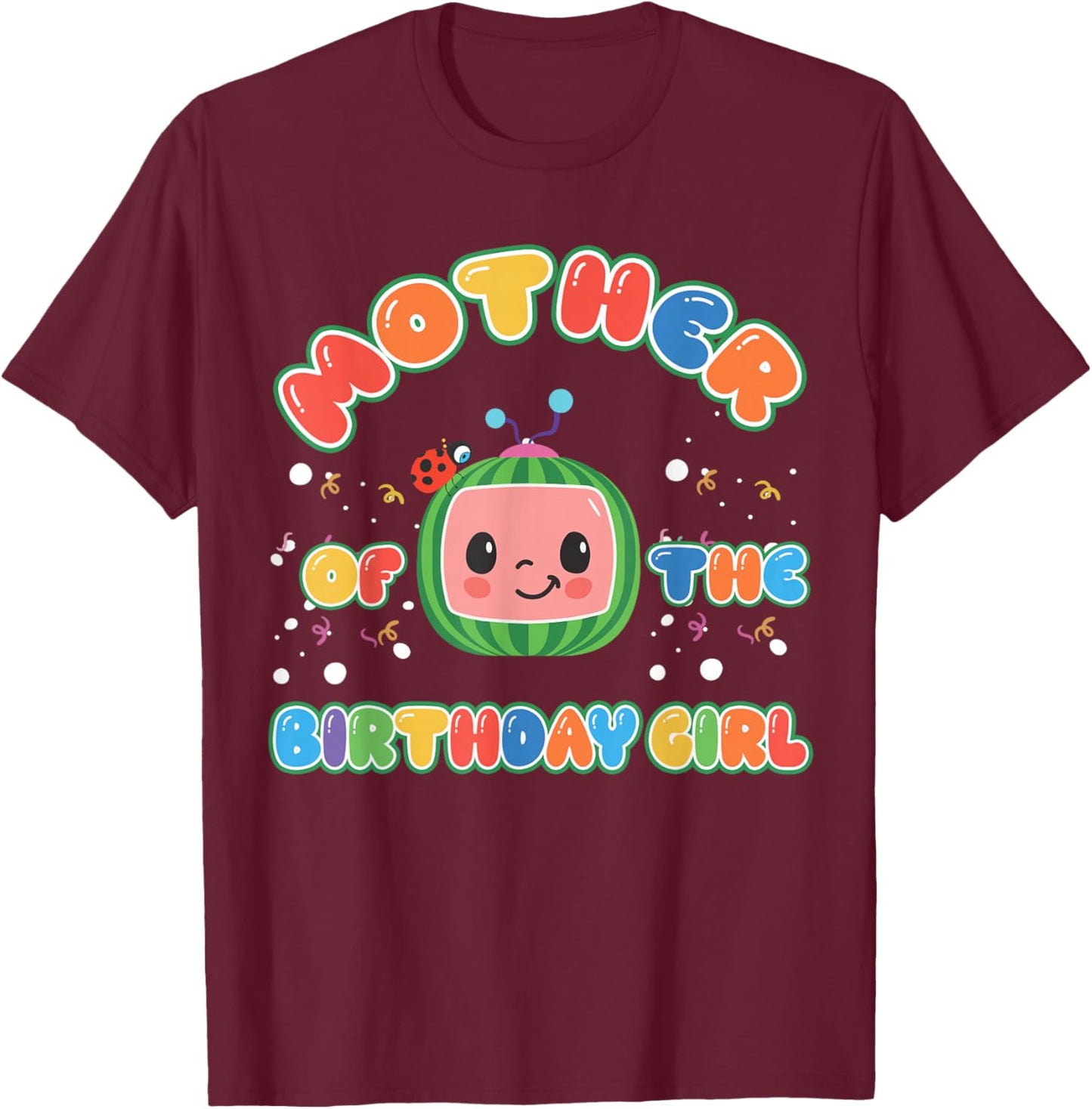 Mother Of The Birthday Girl Melon Family Matching Funny T-Shirt - T-Shirt | Maroon