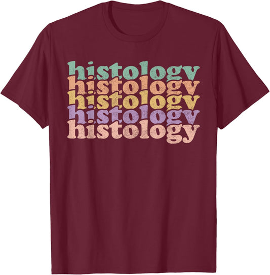 Histology Retro for Histologist Histotechnician Histotechnol T-Shirt - T-Shirt | Maroon