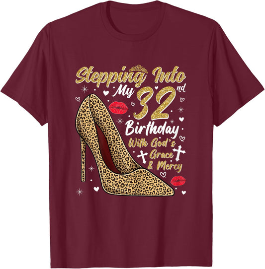Stepping Into My 32nd Birthday with God's Grace and Mercy T-Shirt - T-Shirt | Maroon