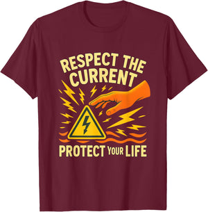 Respect The Current, Protect Your Life – Electrical Safety T-Shirt - T-Shirt | Maroon