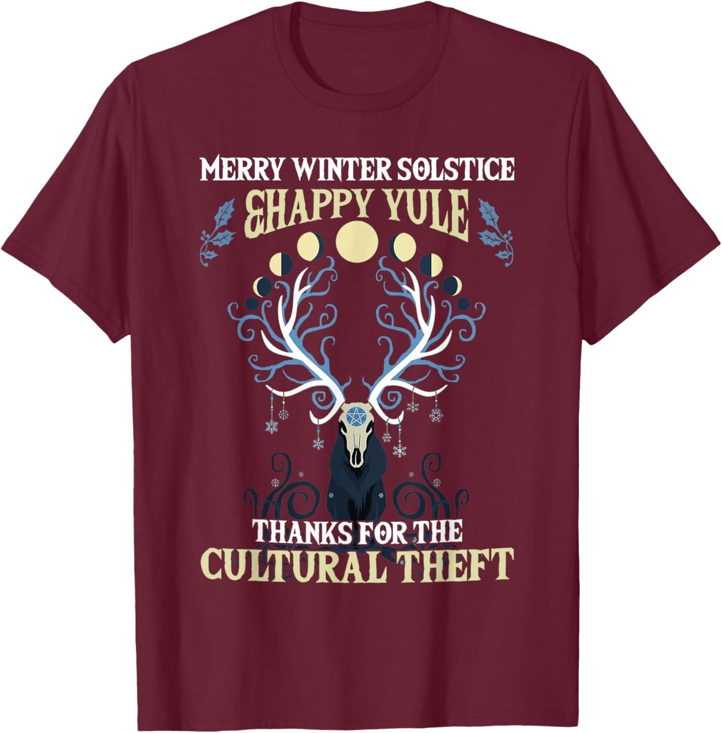 Merry Winter Solstice Happy Yule Thanks For The Cultural T-Shirt - T-Shirt | Maroon