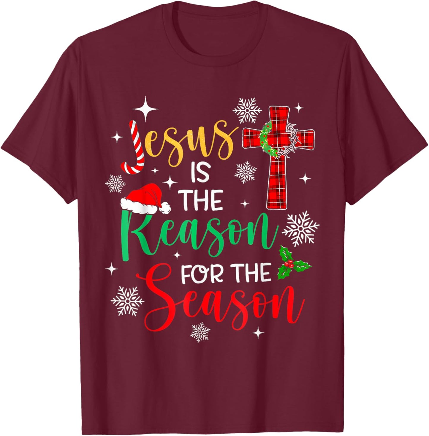 Jesus Is The Reason For The Season Christian Faith Christmas T-Shirt - T-Shirt | Maroon