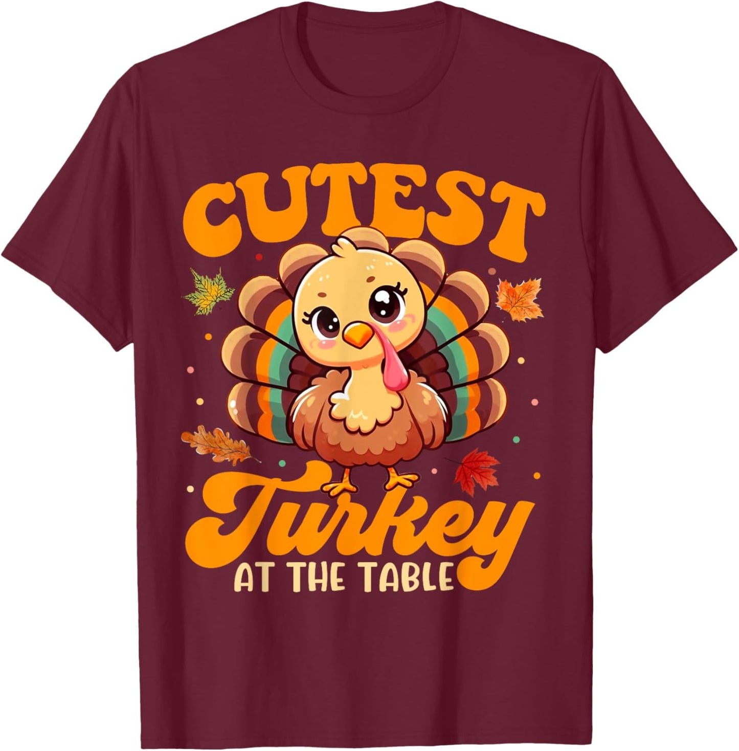 Cutest Turkey At The Table Funny Thanksgiving Kids Toddler T-Shirt - T-Shirt | Maroon