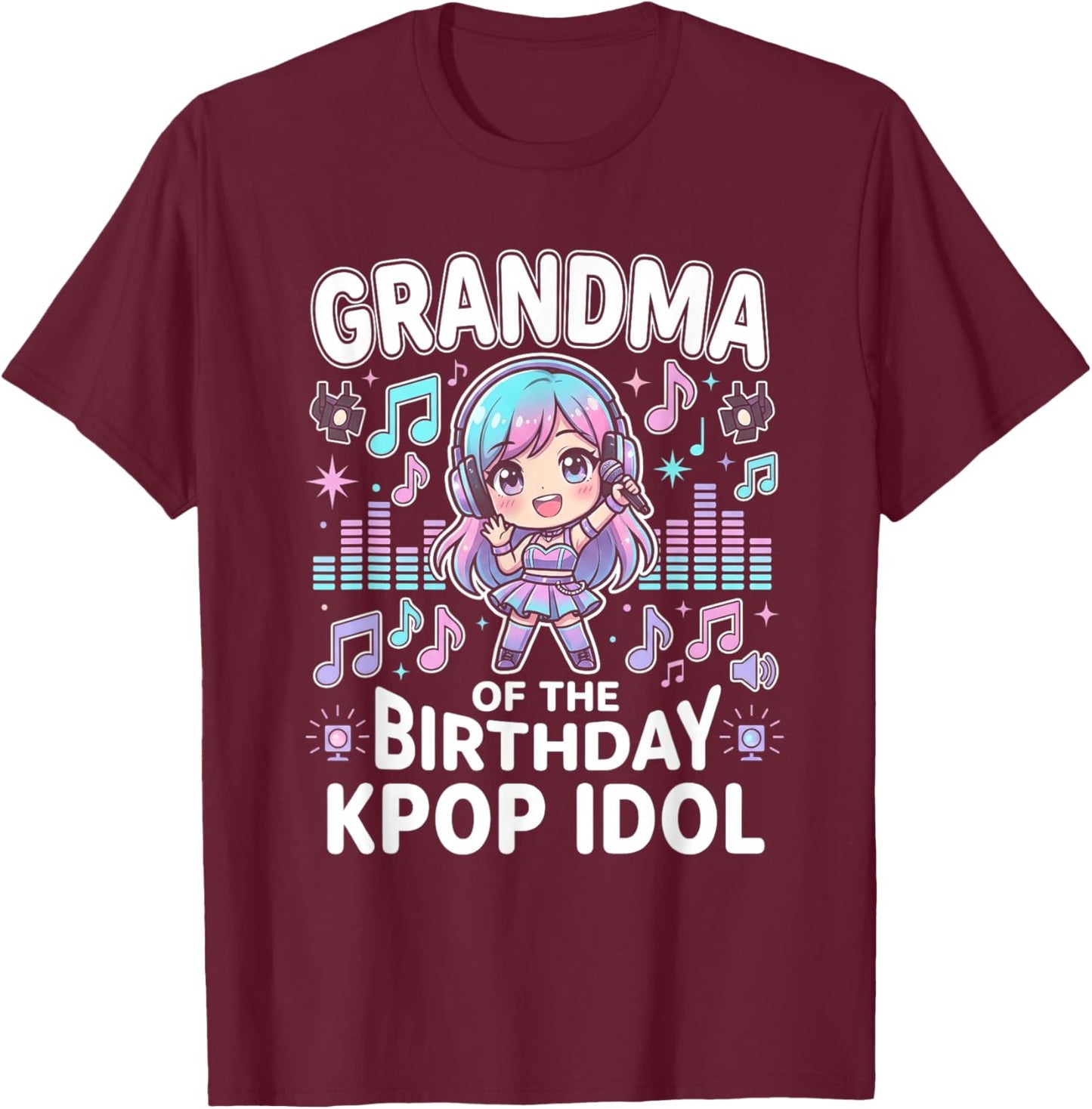 Grandma of the Birthday Kpop Idol Chibi Girls K pop Theme T-Shirt - T-Shirt | Maroon