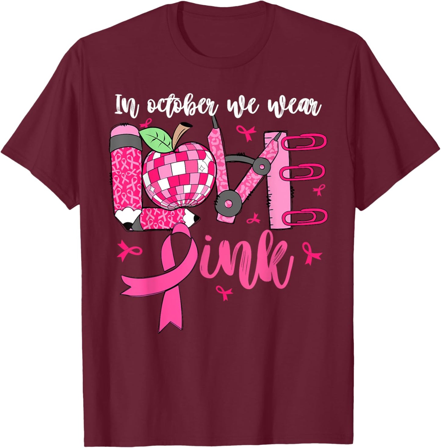 In October We Wear Pink LOVE Teacher Leopard Breast Cancer T-Shirt - T-Shirt | Maroon