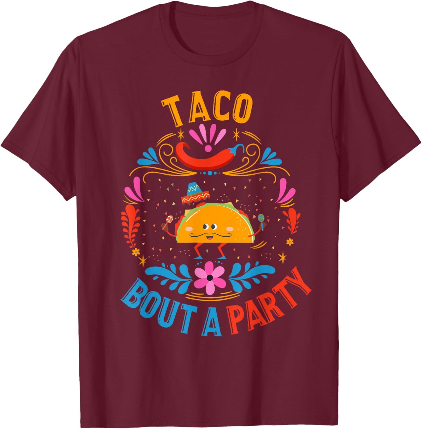 Funny Taco Shirt Mexican Food Birthday Taco Bout a Party T-Shirt - T-Shirt | Maroon