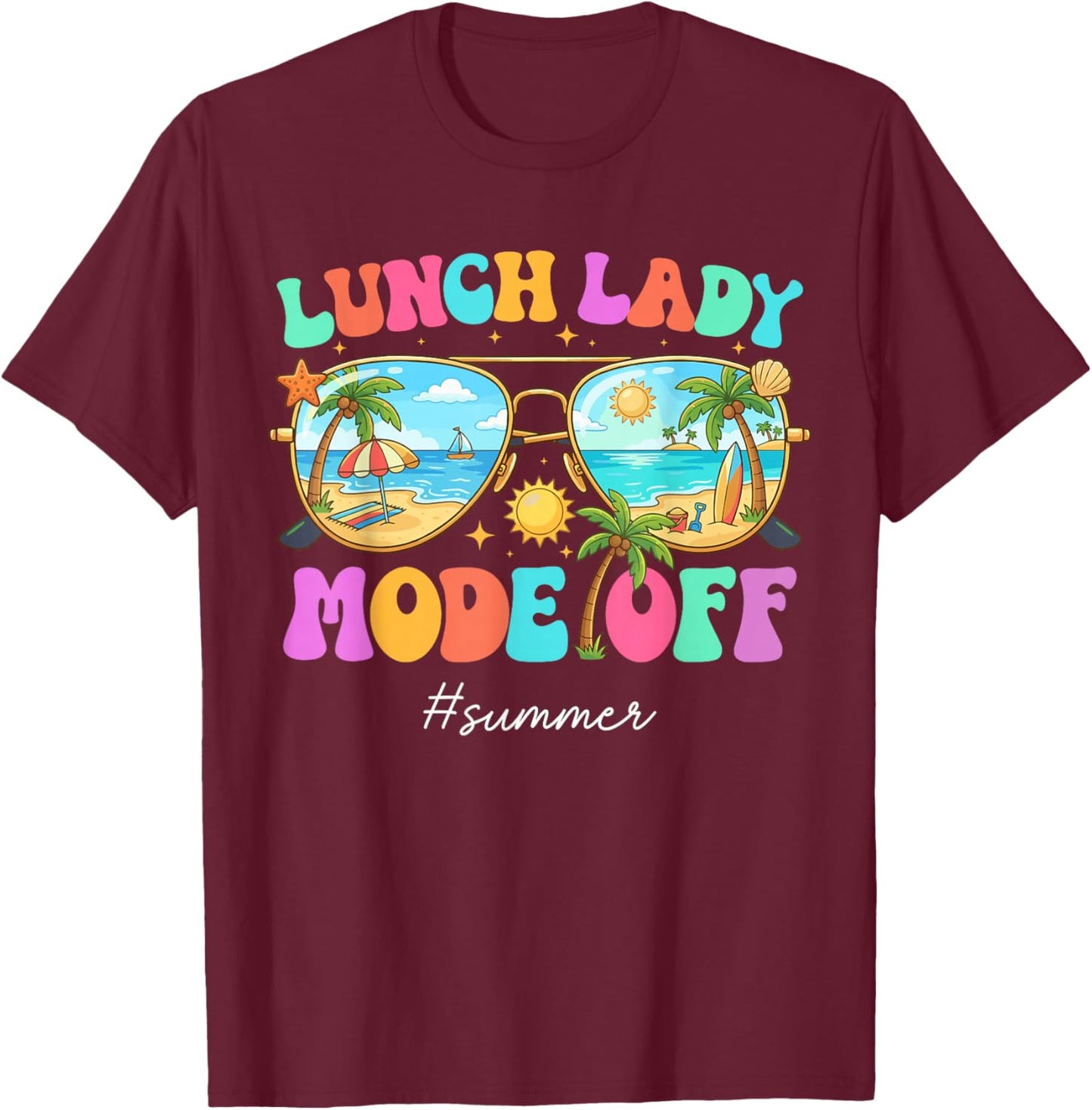 Lunch Lady Mode Off Groovy Lunch Lady Last Day of School T-Shirt - T-Shirt | Maroon