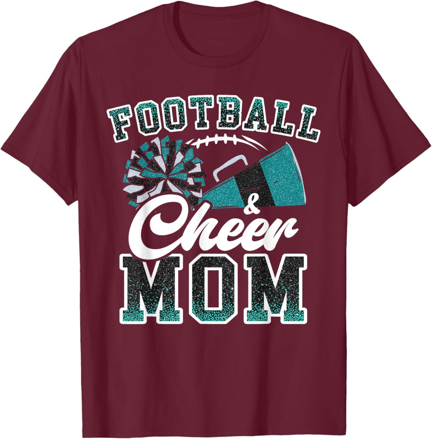 Loud Proud Football & Cheer Mom Cheerleader Mom Teal Blue T-Shirt - T-Shirt | Maroon