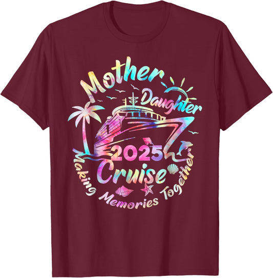 Cruise Mother Daughter Trip 2025 Funny Mom Daughter Vacation T-Shirt - T-Shirt | Maroon