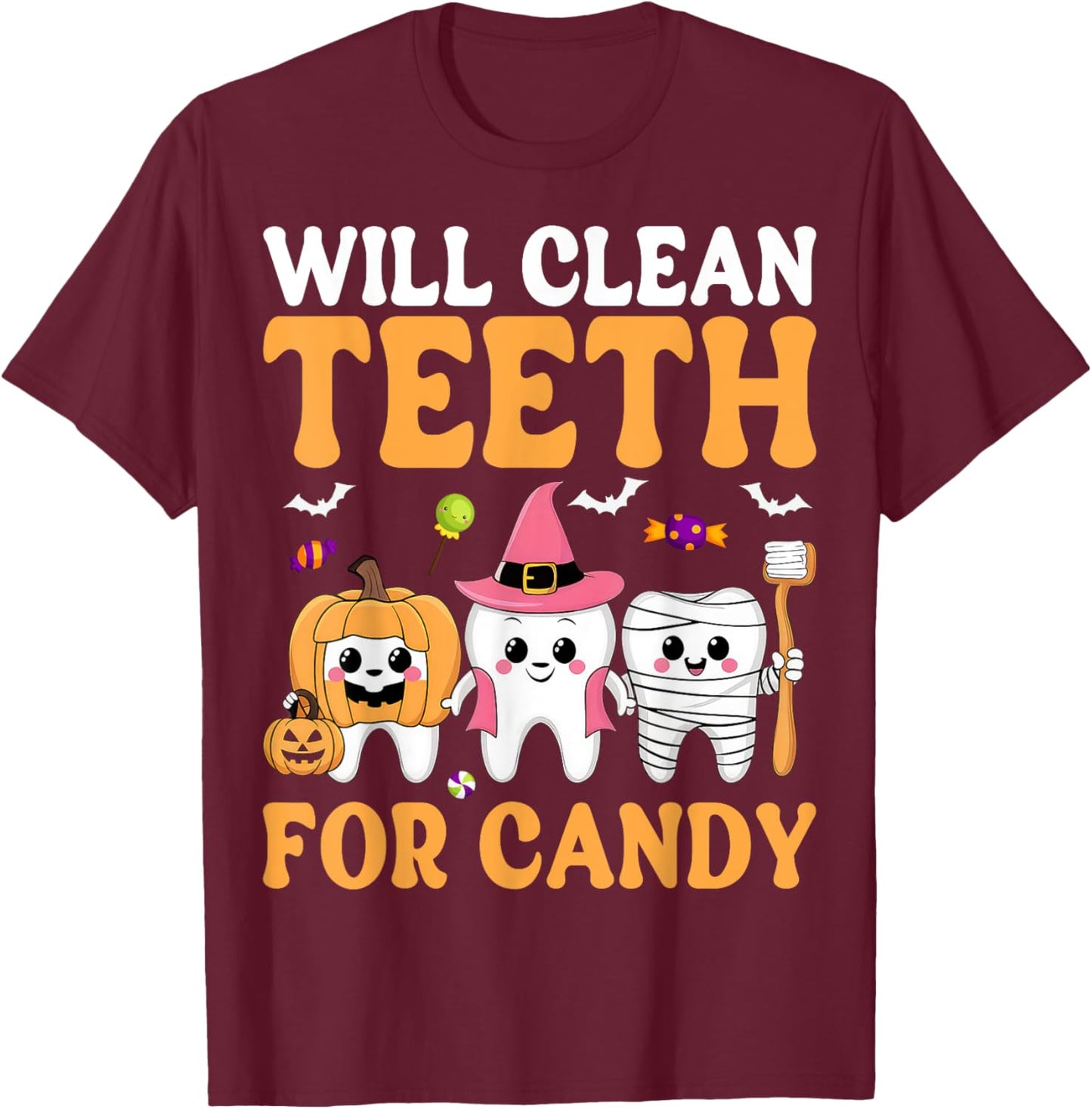 Will Clean Teeth for Candy Dental Assistant Spooky Halloween T-Shirt - T-Shirt | Maroon