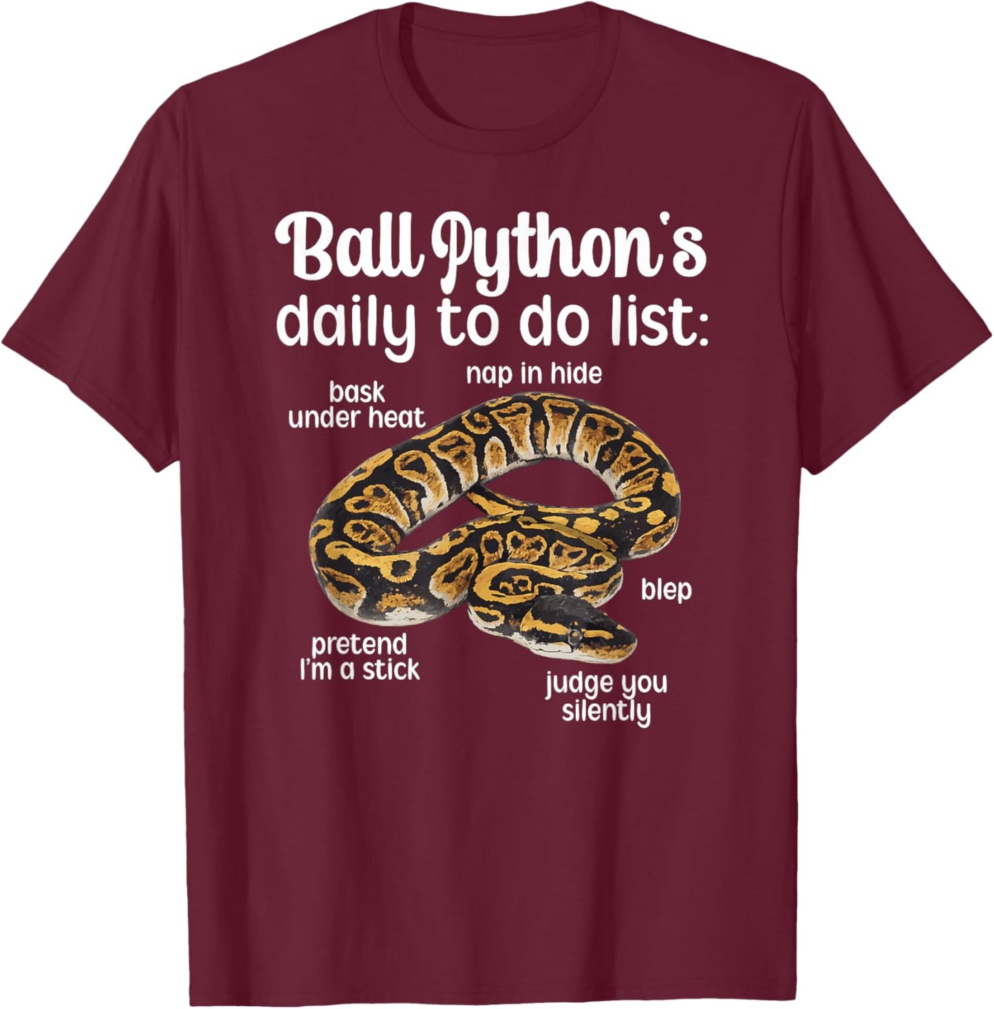 Ball Python's to Do List Ball Python Owner Ball Python Lover T-Shirt - T-Shirt | Maroon