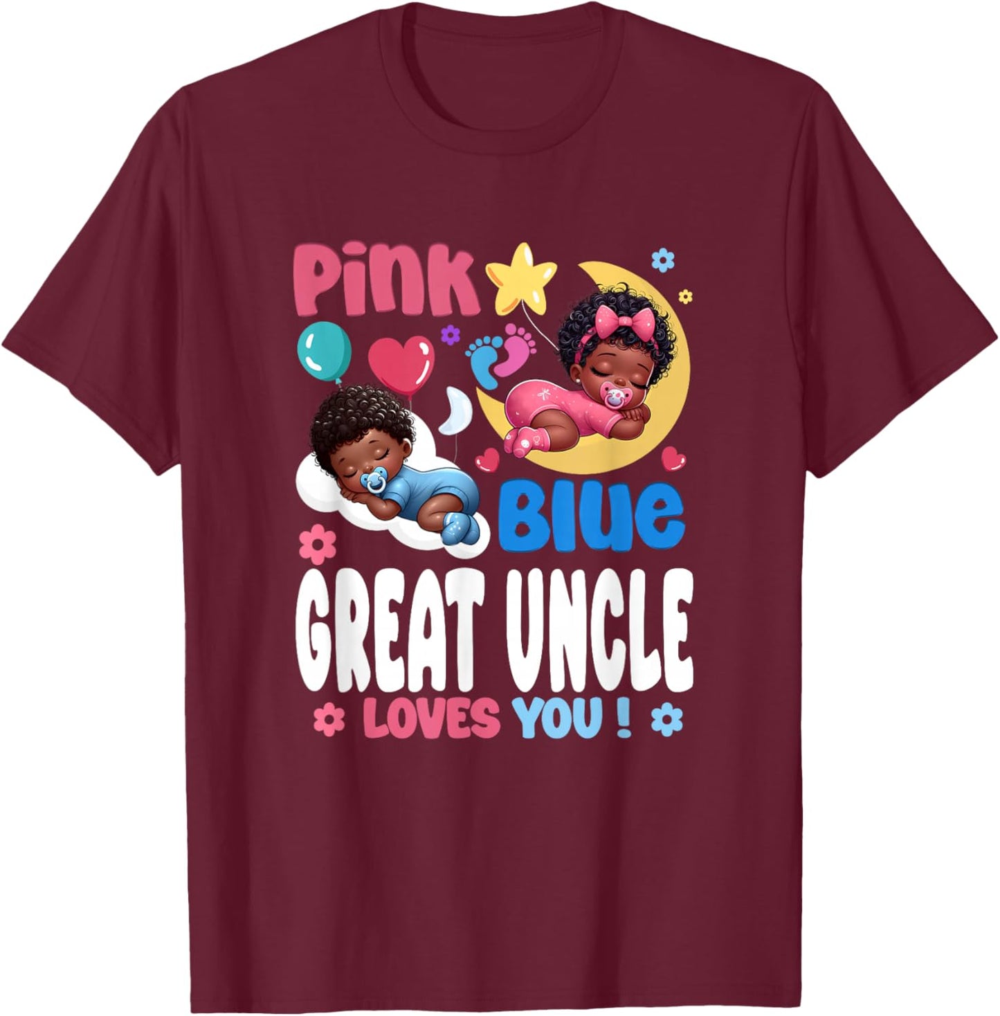 Pink Or Blue Great Uncle Loves You Baby Gender Reveal Party T-Shirt - T-Shirt | Maroon