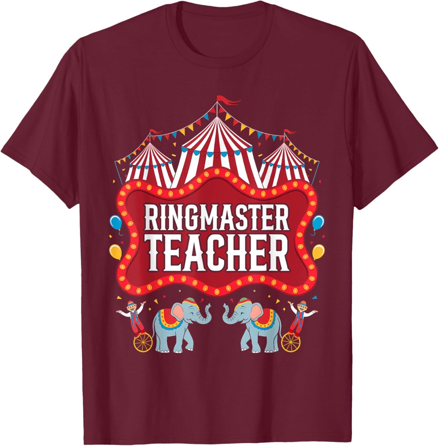 Ringmaster Teacher Circus Carnival Birthday Party T-Shirt - T-Shirt | Maroon