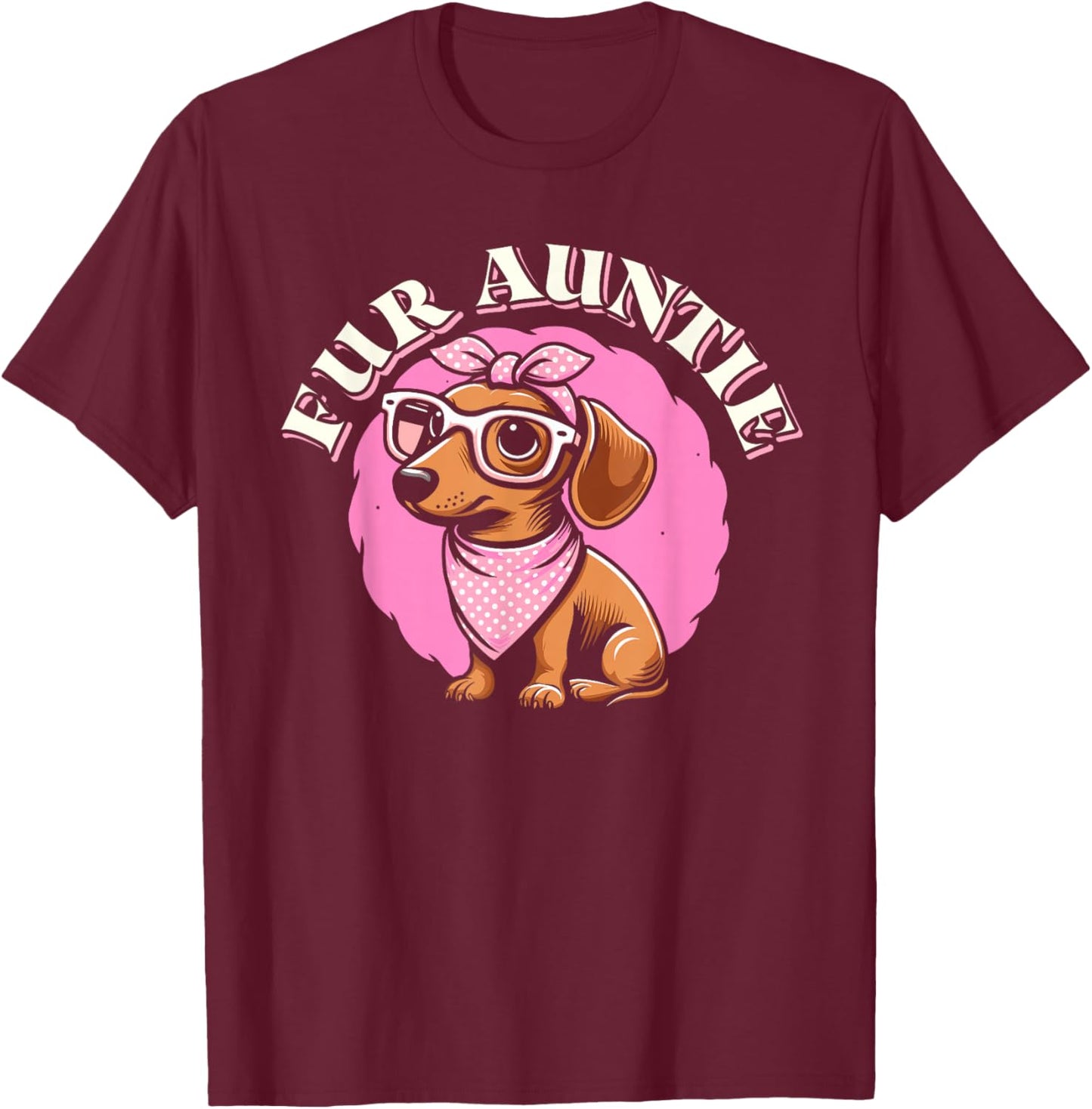 Fur Auntie Dachshund - Sausage Doxie Wiener Dog Aunt T-Shirt - T-Shirt | Maroon