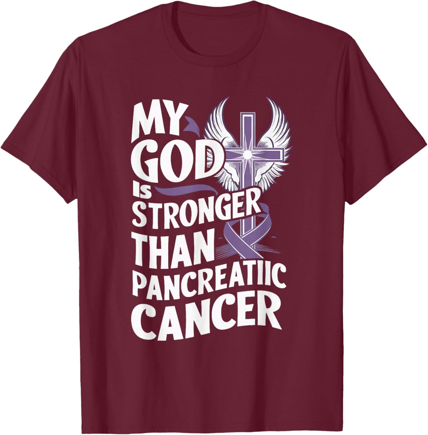 My God Is Stronger Than Pancreatic Cancer Purple Ribbon T-Shirt - T-Shirt | Maroon