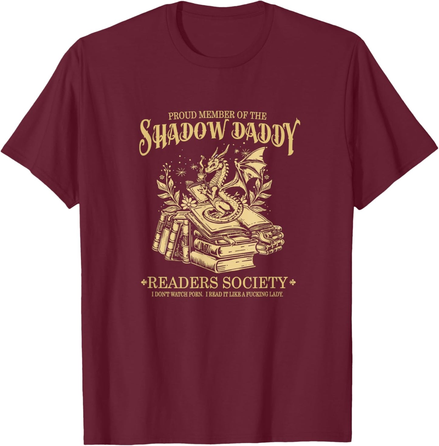 Fantasy Romantasy Book Shadow Daddy Readers Society T-Shirt - T-Shirt | Maroon
