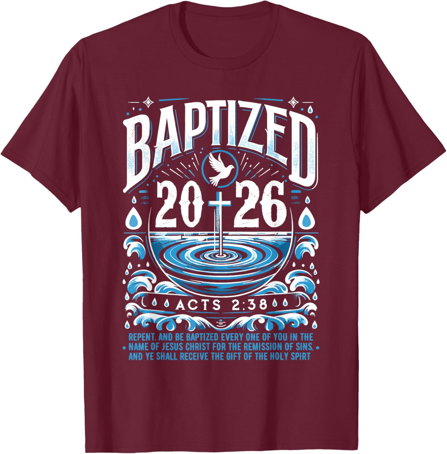 Baptized in 2026 Shirt Bible Verse for Christian Baptism T-Shirt - T-Shirt | Maroon