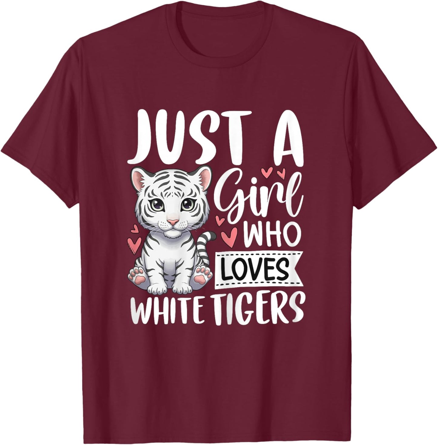 Just a Girl Who Loves White Tigers T-Shirt - T-Shirt | Maroon