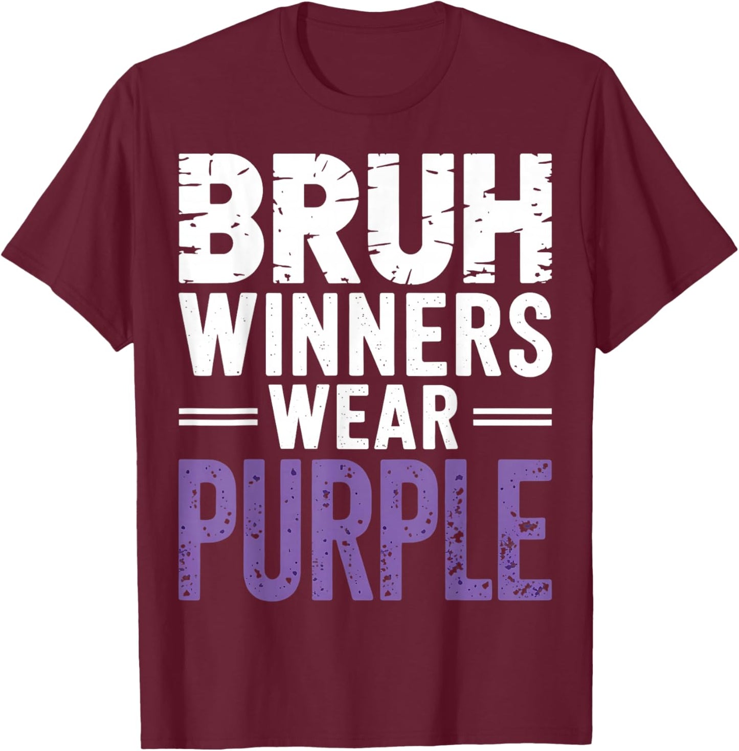 Bruh Winners Wear Purple Vintage Retro T-Shirt - T-Shirt | Maroon