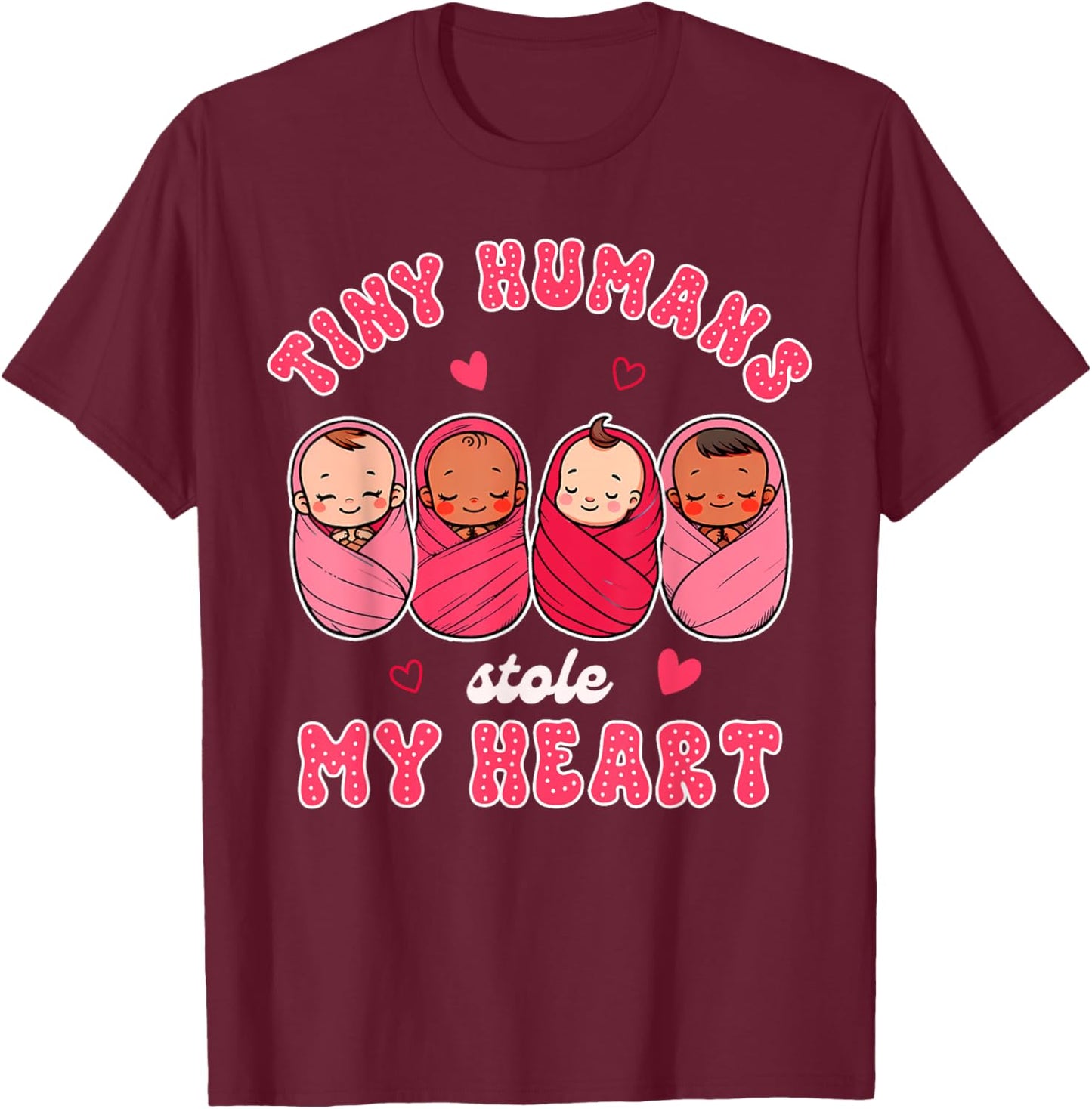 Valentine’s Day NICU Nurse Tiny Humans Stole My Heart T-Shirt - T-Shirt | Maroon
