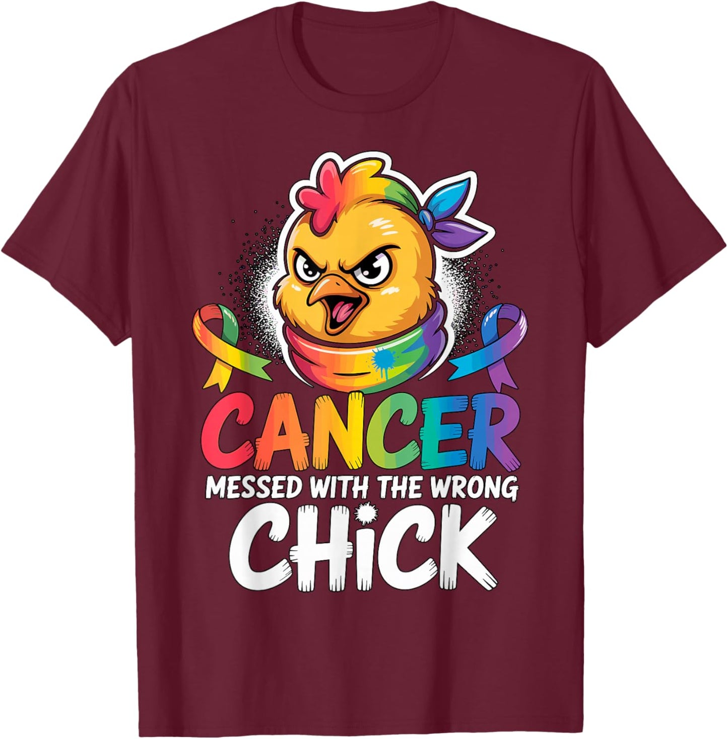 Cancer Messed with The Wrong Chick Ribbon Awareness T-Shirt - T-Shirt | Maroon