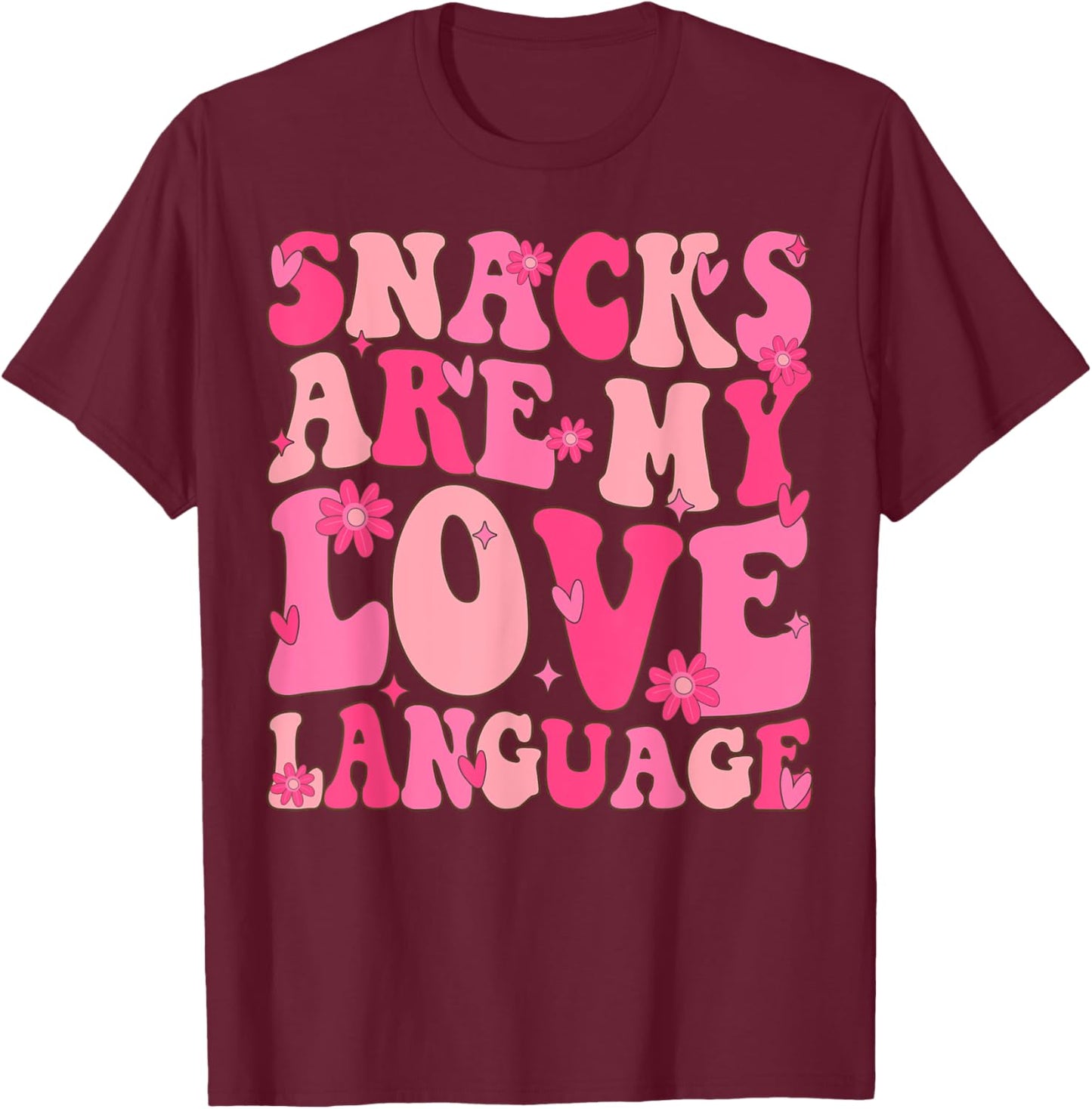 Snacks Are My Love Language Valentine Day Groovy Funny T-Shirt - T-Shirt | Maroon