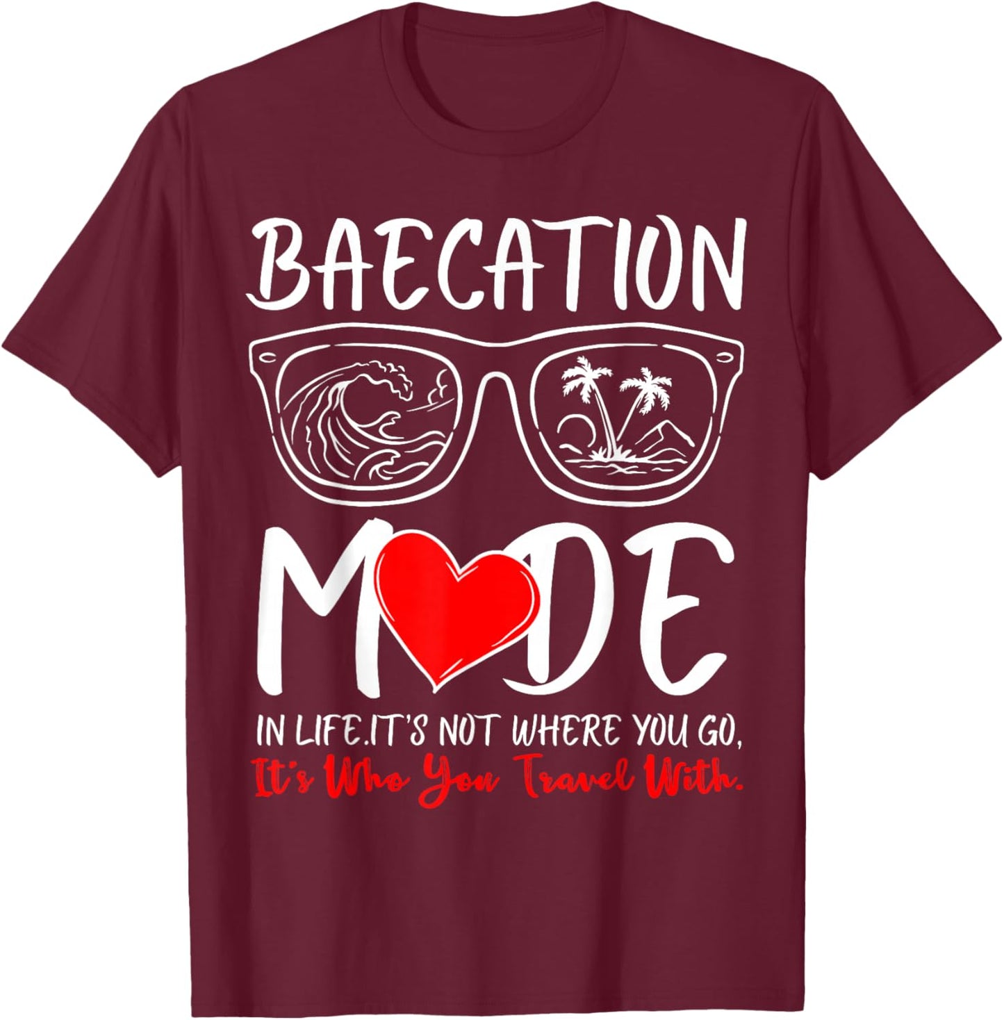 Cute Couples Trip Matching Vacation Baecation Mode-Vibes T-Shirt - T-Shirt | Maroon