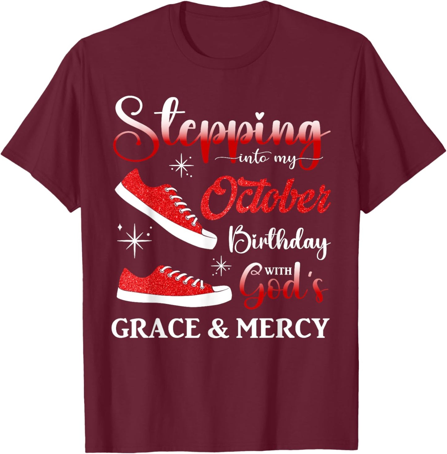 Stepping into My October Birthday Men Women Kids October BD T-Shirt - T-Shirt | Maroon