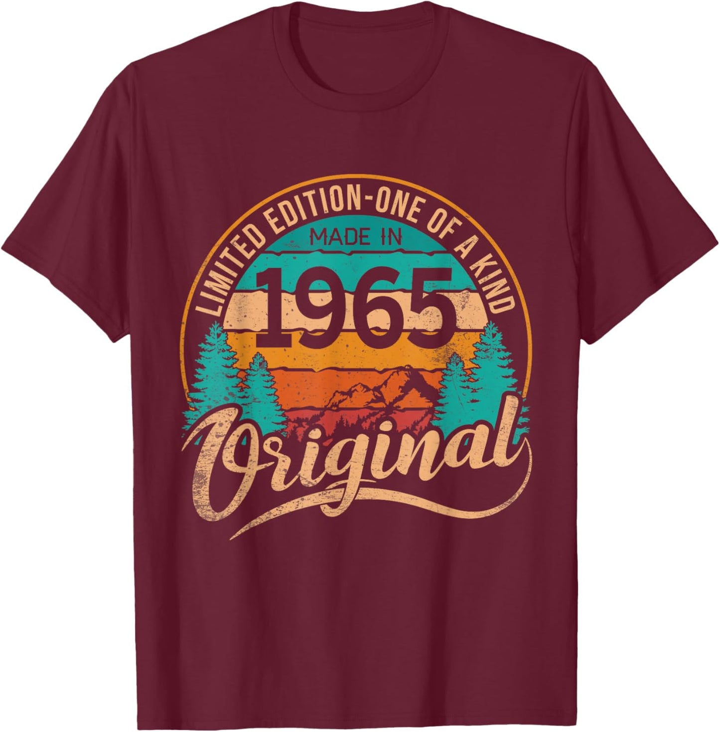 Made In 1965 Original Birthday Limited Edition One Of A Kind T-Shirt - T-Shirt | Maroon