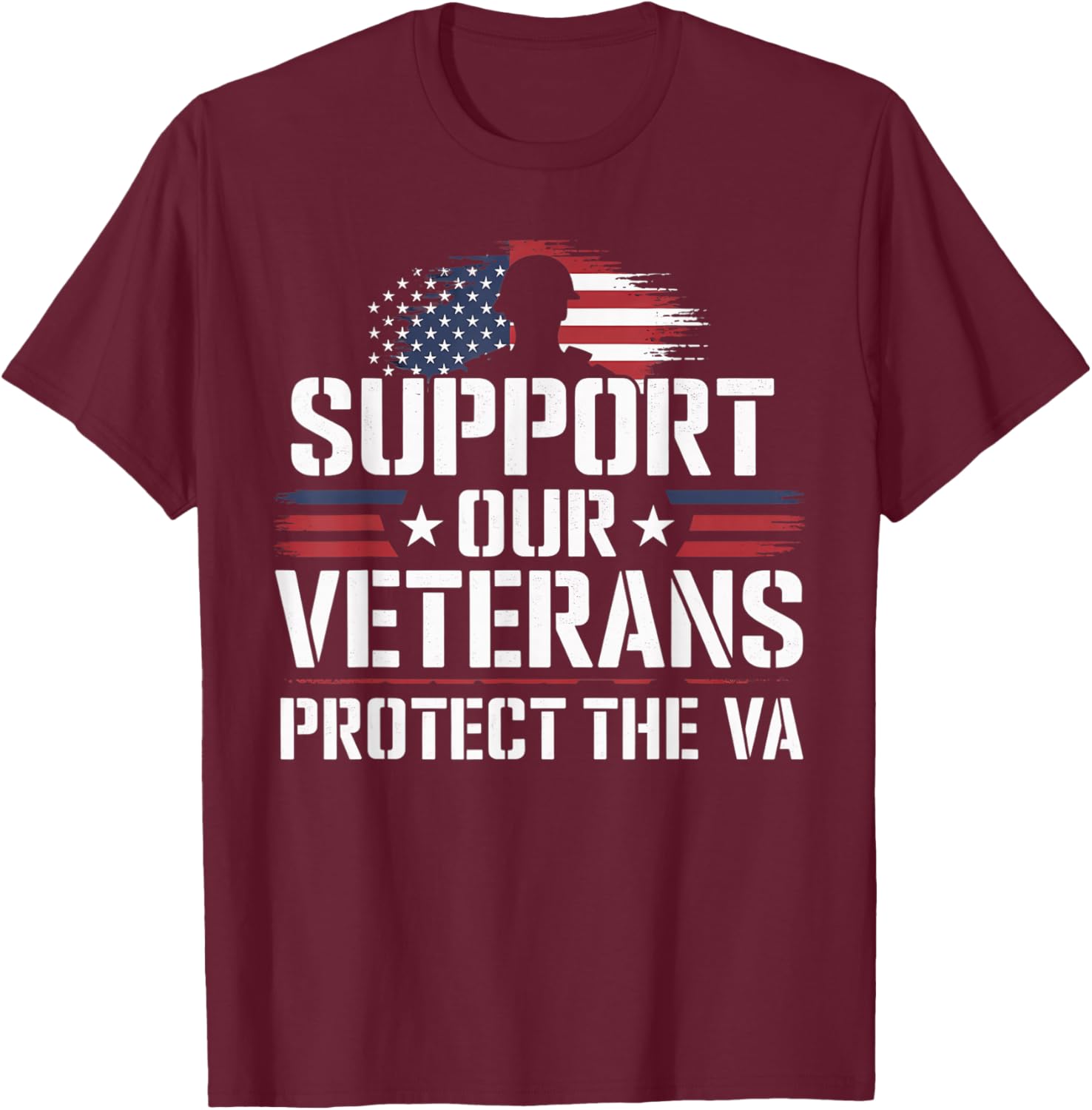 Support Our Veterans And Protest The VA Protest Military T-Shirt - T-Shirt | Maroon