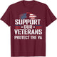 Support Our Veterans And Protest The VA Protest Military T-Shirt - T-Shirt | Maroon
