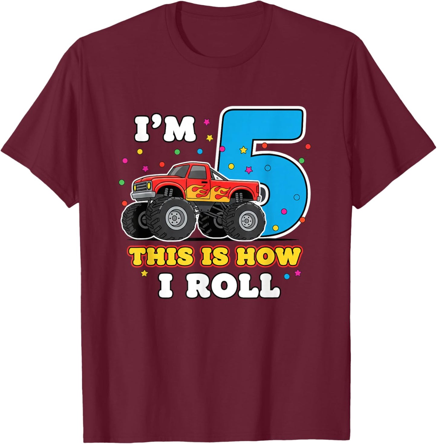 I'm 5 This is How I Roll Big Machines & Trucks T-Shirt - T-Shirt | Maroon