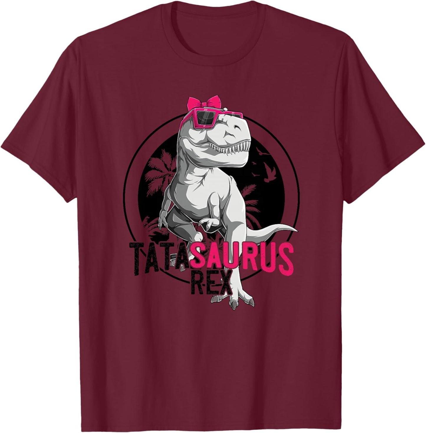 Tatasaurus Rex Meilleur Tata Dinosaure Cadeau Tante Haut de Gamme T-Shirt - T-Shirt | Maroon