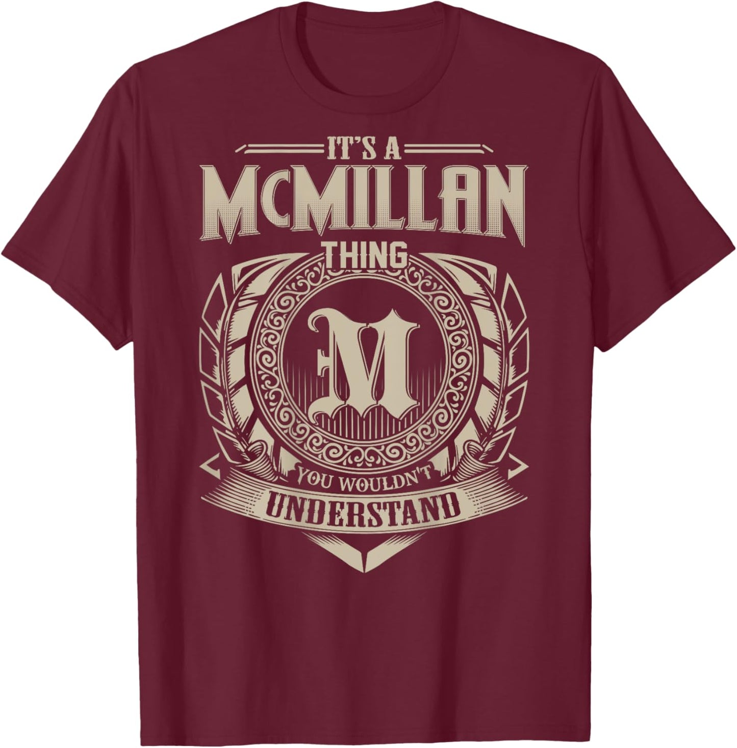 It's A McMILLAN Thing You Wouldn't Understand Family Name T-Shirt - T-Shirt | Maroon