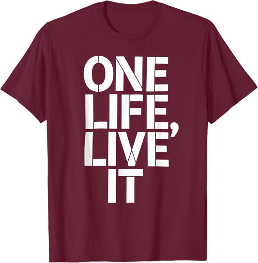 One Life Women Live It Motivational Men Kids T-Shirt - T-Shirt | Maroon